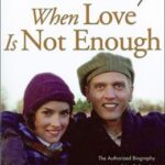 When Love Is Not Enough - The Lois Wilson Story