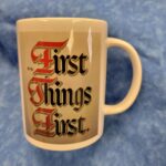 First Things First mug