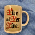 Live & Let Live mug