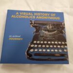 A Visual History of Alcoholics Anonymous